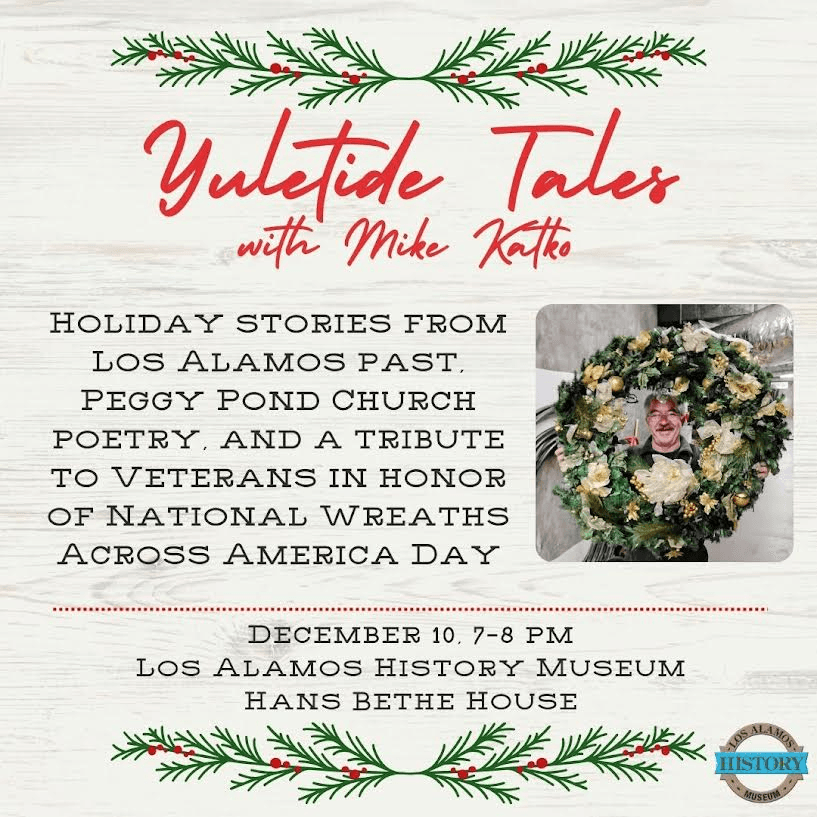 Los Alamos Historical Society Presents Yuletide Tales, Honors Veterans