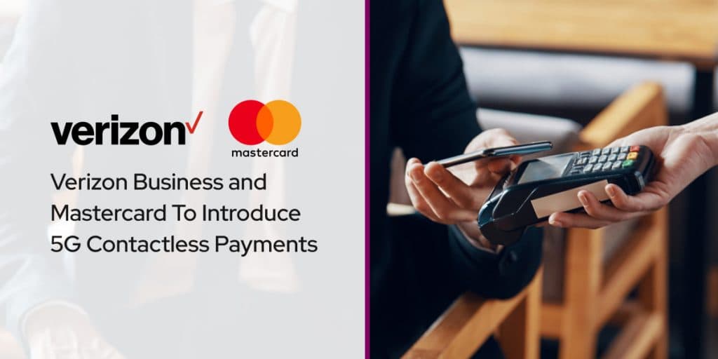 Verizon and Mastercard to Power 5G Contactless Payments for Merchants