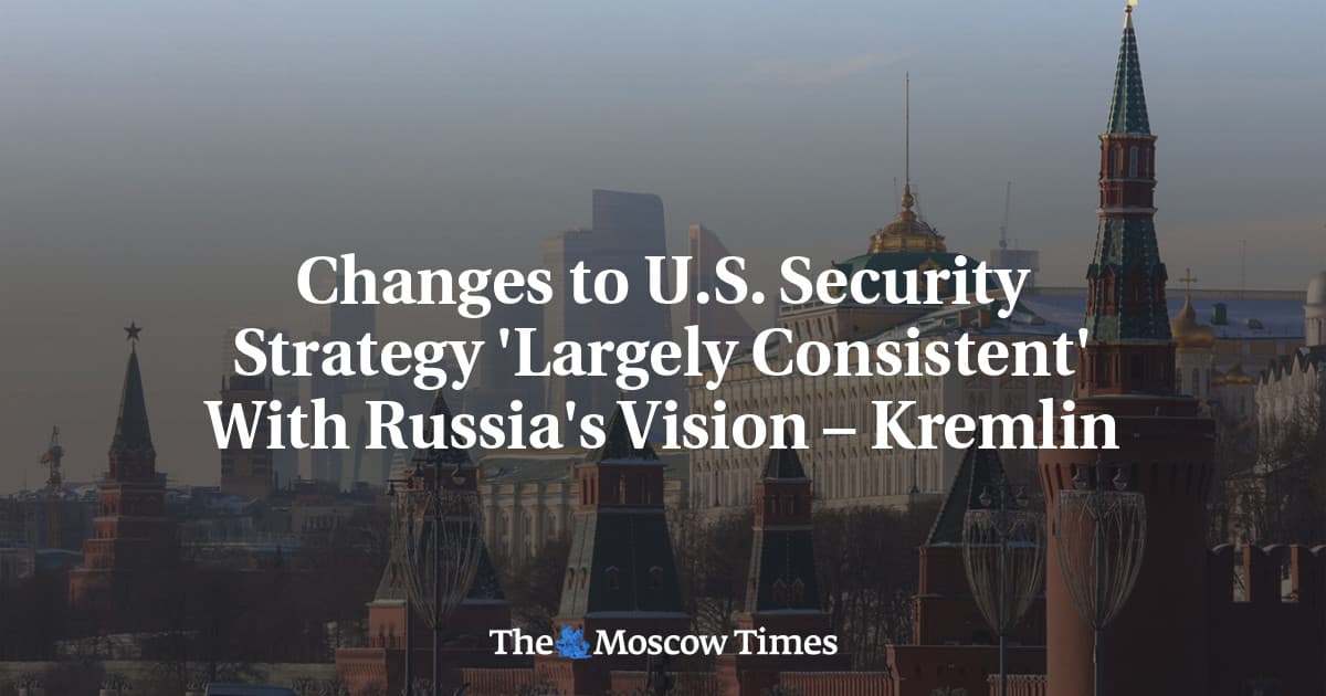 Kremlin Welcomes U.S. Security Strategy, Signals Cautious Diplomatic Hope
