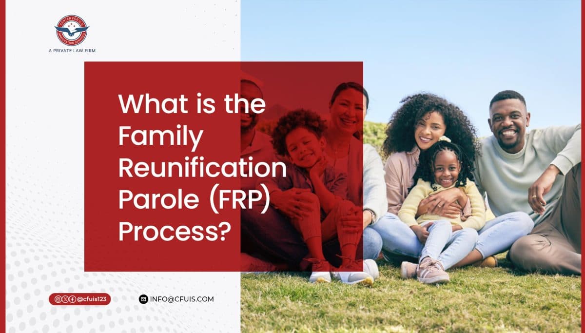 DHS Ends Categorical Family Reunification Parole For Seven Countries